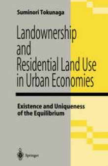 Landownership and Residential Land Use in Urban Economies: Existence and Uniqueness of the Equilibrium