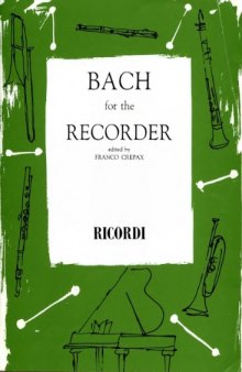 Bach for the Recorder  (8 pieces from the Solo Cello Suites) Edited by Franco Crepax