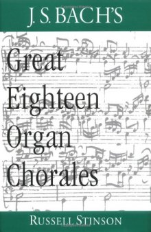 J.S. Bach's great eighteen organ chorales