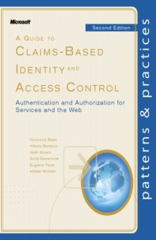 A Guide to Claims-Based Identity and Access Control  Authentication and Authorization for Services and the Web
