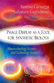 Phage Display As a Tool for Synthetic Biology (Nanotechnology Science and Technology Series)  