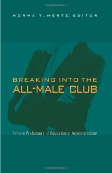 Breaking into the All-Male Club: Female Professors of Educational Administration
