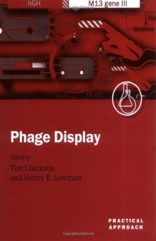 Phage Display: A Practical Approach (The Practical Approach Series, 266)