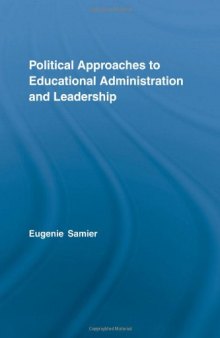 Political Approaches to Educational Administration and Leadership (Routledge Research in Education)
