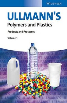 Ullmann's Polymers and Plastics, 4 Volume Set: Products and Processes