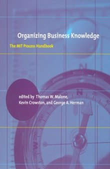 Organizing Business Knowledge: The MIT Process Handbook
