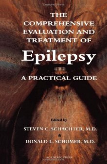 The Comprehensive Evaluation and Treatment of Epilepsy: A Practical Guide