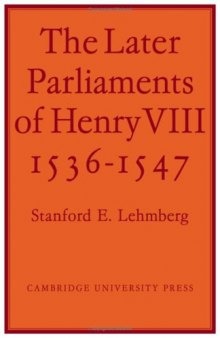 The Later Parliaments of Henry VIII: 1536-1547