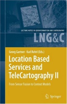 Location Based Services and TeleCartography II: From Sensor Fusion to Context Models