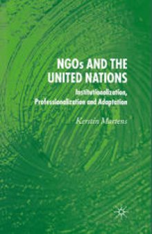 NGOs and the United Nations: Institutionalization, Professionalization and Adaptation