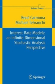 Interest Rate Models: an Infinite Dimensional Stochastic Analysis Perspective (Springer Finance)