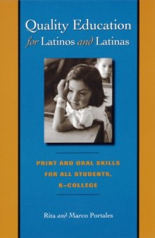 Quality Education for Latinos and Latinas: Print and Oral Skills for All Students, K-College