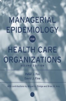 Managerial Epidemiology for Health Care Organizations (Public Health Epidemiology and Biostatistics)