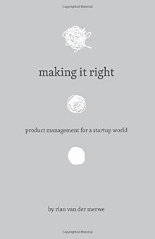 Making It Right: Product Management For A Startup World