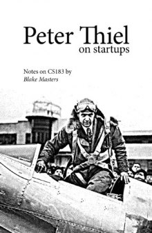 Peter Thiel on Startups: Notes on CS183