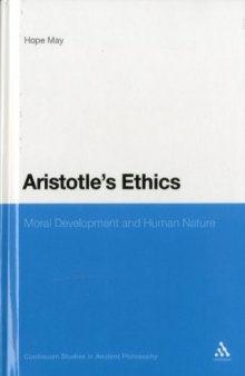 Aristotle's Ethics: Moral Development and Human Nature (Continuum Studies in Ancient Philosophy)