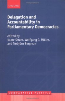 Delegation and Accountability in Parliamentary Democracies (Comparative Politics)