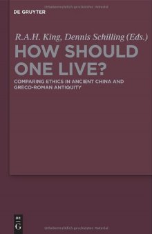 How Should One Live?: Comparing Ethics in Ancient China and Greco-Roman Antiquity
