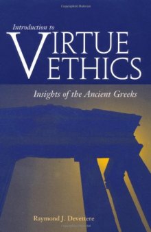 Introduction to Virtue Ethics: Insights of the Ancient Greeks