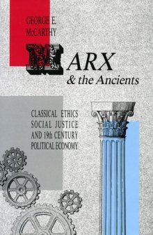 Marx and the Ancients: Classical Ethics, Social Justice, and Nineteenth-century Political Economy