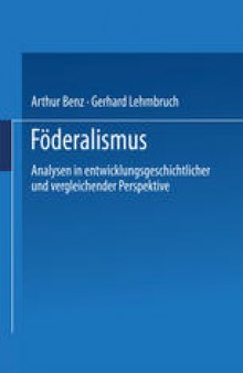Föderalismus: Analysen in entwicklungsgeschichtlicher und vergleichender Perspektive