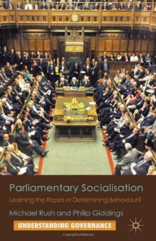 Parliamentary Socialisation: Learning the Ropes or Determining Behaviour? (Understanding Governance)  