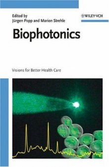 Biophotonics: Visions for Better Health Care