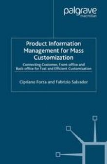 Product Information Management for Mass Customization: Connecting Customer, Front-office and Back-office for Fast and Efficient Customization