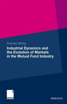 Industrial Dynamics and the Evolution of Markets in the Mutual Fund Industry