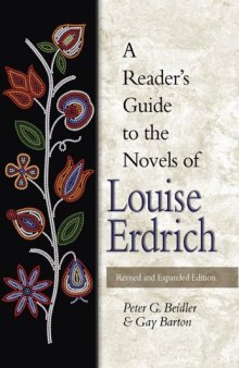 A Reader's Guide to the Novels of Louise Erdrich (2006)