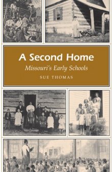 A Second Home: Missouri's Early Schools (Missouri Heritage Readers)