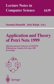 Application and Theory of Petri Nets 1999: 20th International Conference, ICATPN’99 Williamsburg, Virginia, USA, June 21–25, 1999 Proceedings