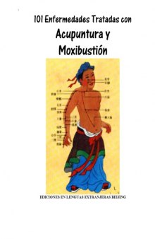 101 enfermedades tratadas con acupuntura y moxibustion  Spanish