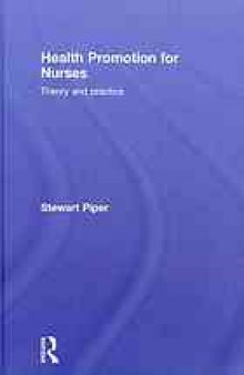 Health promotion for nurses : theory and practice