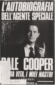 L’autobiografia dell’agente speciale Dale Cooper: La mia vita, i miei nastri