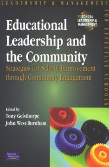 Educational Leadership and the Community: Strategies for School Improvement Through Community Engagement (School Leadership & Management)