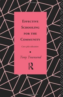 Effective Schooling for the Community: Core-Plus Education (Educational Management Series)