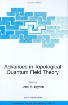Advances in Topological Quantum Field Theory: Proceedings of the NATO Adavanced Research Workshop on New Techniques in Topological Quantum Field ... 2001