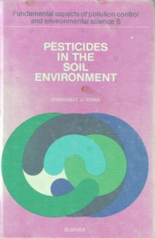 Pesticides in the Soil Environment (Fundamental aspects of pollution control and environmental science)