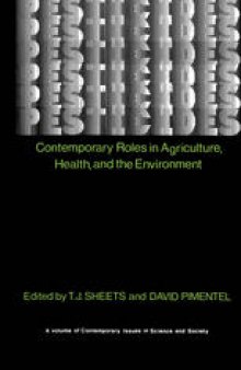 Pesticides: Contemporary Roles in Agriculture, Health, and Environment