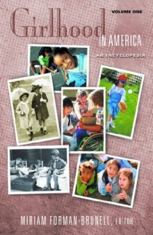 Girlhood in America: An Encyclopedia (The American Family)  