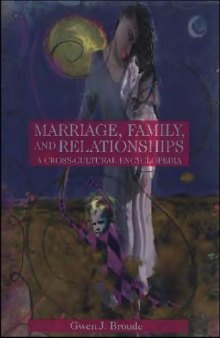 Marriage, family, and relationships: a cross-cultural encyclopedia