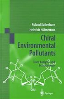 Chiral environmental pollutants : trace analysis and ecotoxicology