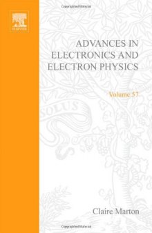 Advances in Electronics and Electron Physics, Vol. 57