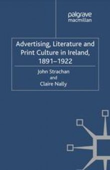 Advertising, Literature and Print Culture in Ireland, 1891–1922