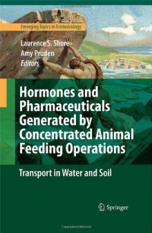 Hormones and Pharmaceuticals Generated by Concentrated Animal Feeding Operations: Transport in Water and Soil