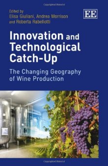 Innovation and Technological Catch Up: The Changing Georgaphy of Wine Production