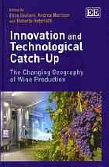 Innovation and technological catch-up : the changing geography of wine production