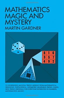 Mathematics, Magic and Mystery (Cards, Coins, and Other Magic)