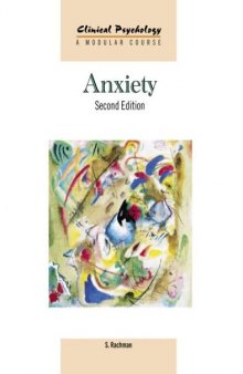 Anxiety, 2nd Edition (Clinical Psychology: A Modular Course)  
